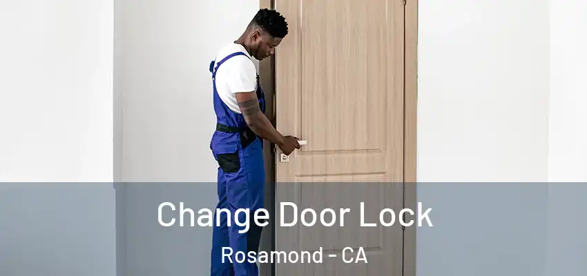 Change Door Lock Rosamond - CA