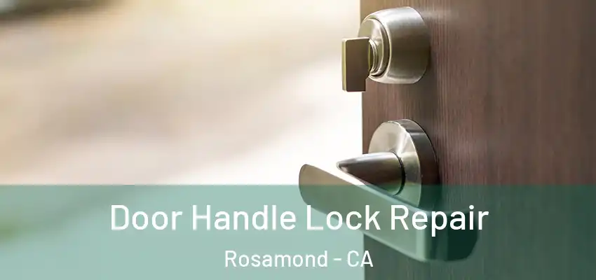  Door Handle Lock Repair Rosamond - CA