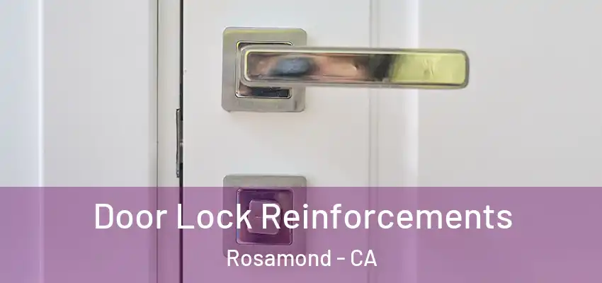Door Lock Reinforcements Rosamond - CA