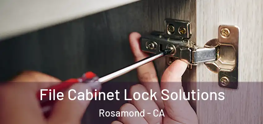  File Cabinet Lock Solutions Rosamond - CA