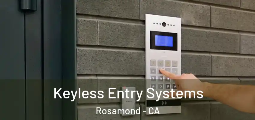  Keyless Entry Systems Rosamond - CA