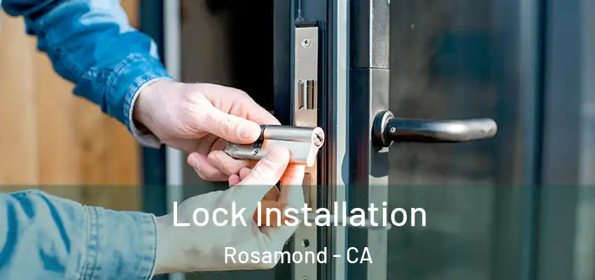 Lock Installation Rosamond - CA