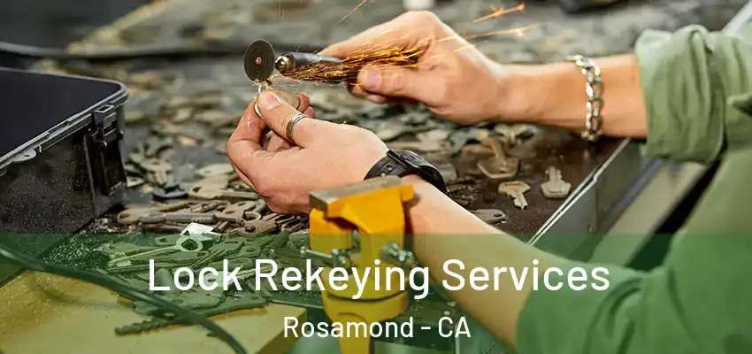  Lock Rekeying Services Rosamond - CA