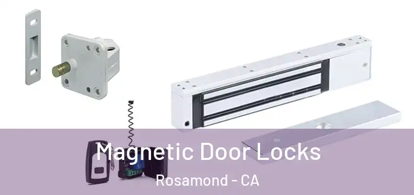  Magnetic Door Locks Rosamond - CA