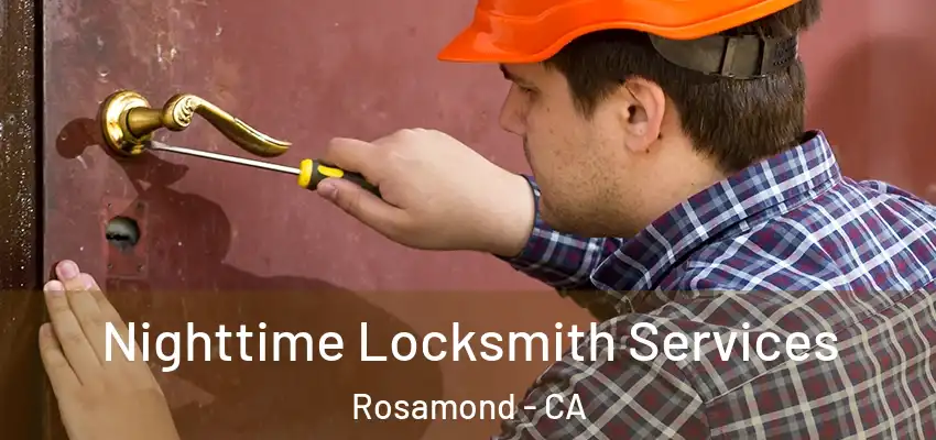  Nighttime Locksmith Services Rosamond - CA