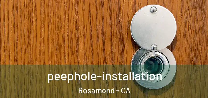 peephole-installation Rosamond - CA