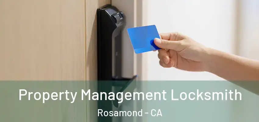  Property Management Locksmith Rosamond - CA
