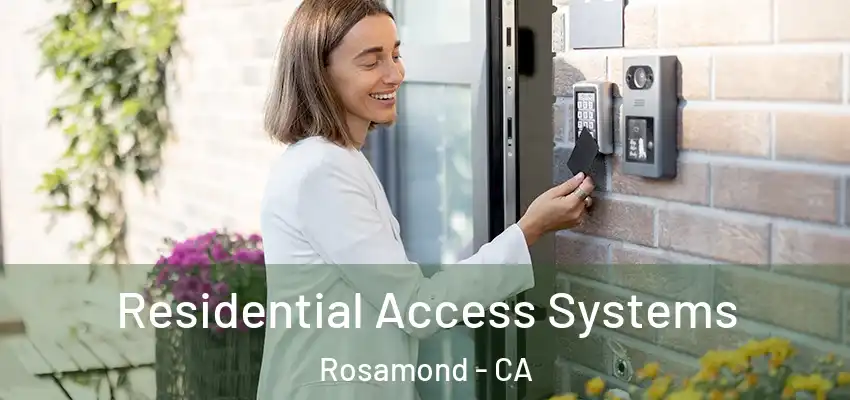 Residential Access Systems Rosamond - CA