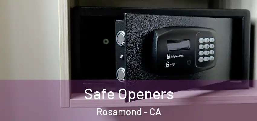 Safe Openers Rosamond - CA